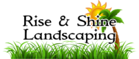 Rise & Shine Landscaping